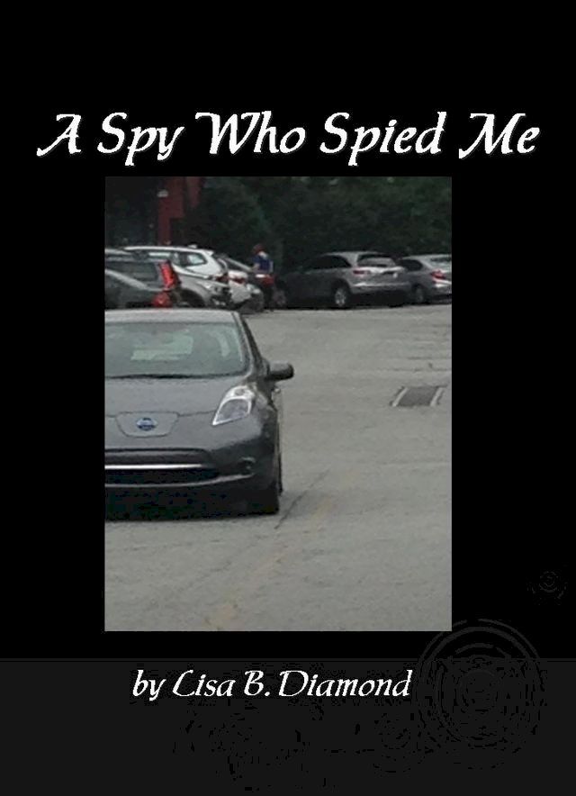  A Spy Who Spied Me(Kobo/電子書)