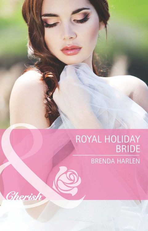 Royal Holiday Bride (Reigning Men, Book 6) (Mills & Boon Cherish)(Kobo/電子書)