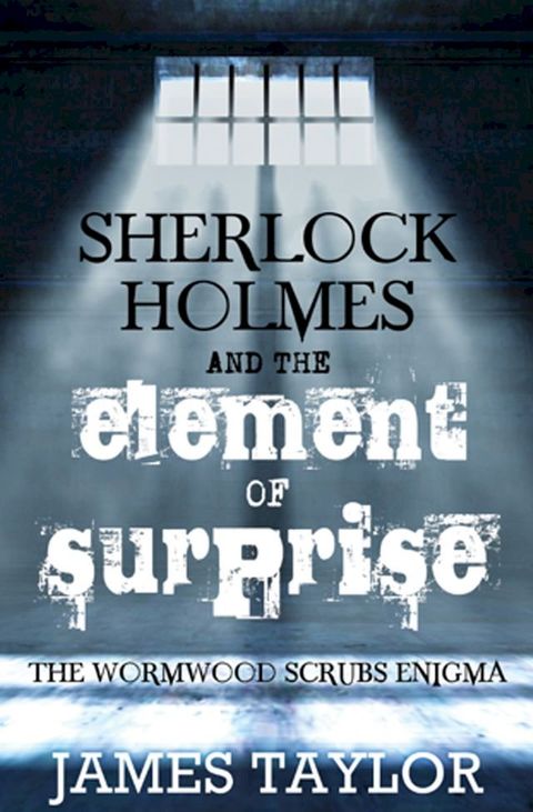 Sherlock Holmes and the Element of Surprise(Kobo/電子書)