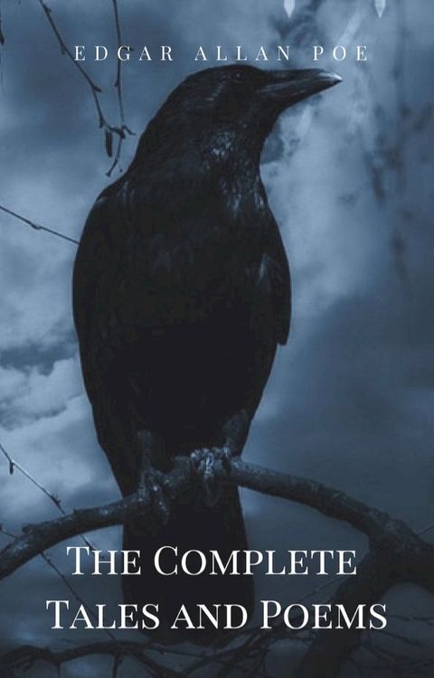 Edgar Allan Poe: Complete Tales and Poems: The Black Cat, The Fall of the House of Usher(Kobo/電子書)