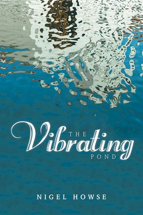 The Vibrating Pond(Kobo/電子書)