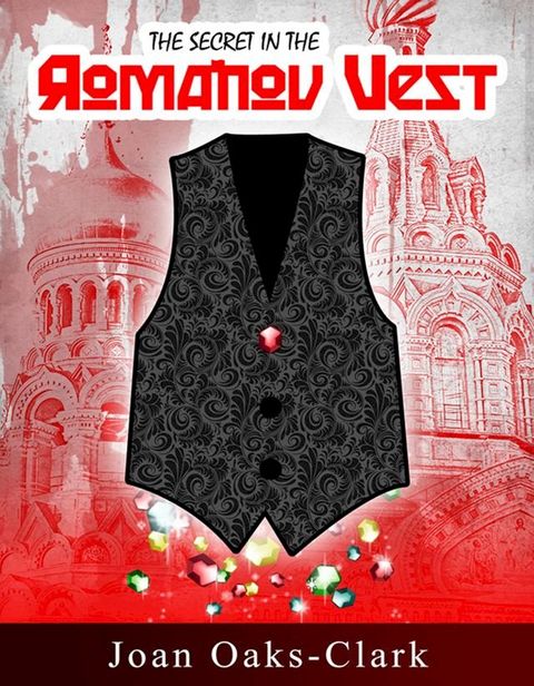 The Secret in the Romanov Vest(Kobo/電子書)