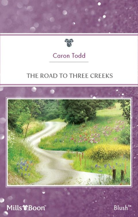 The Road To Three Creeks(Kobo/電子書)