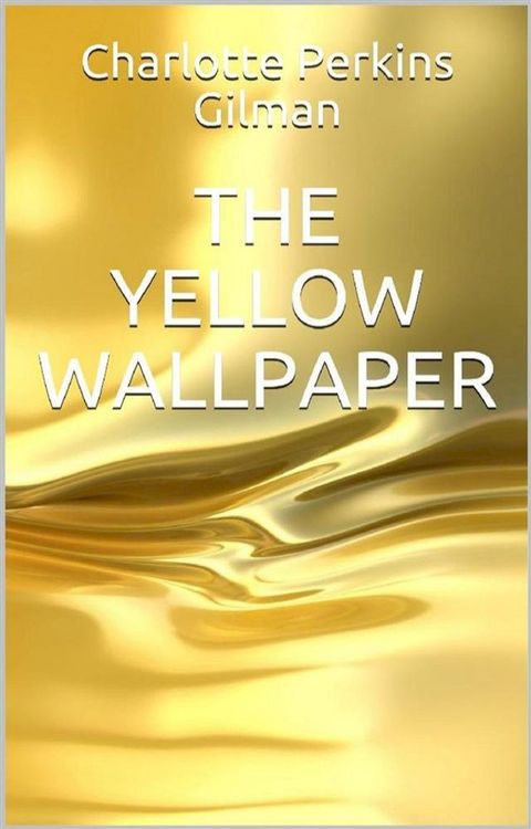 The Yellow Wallpaper(Kobo/電子書)