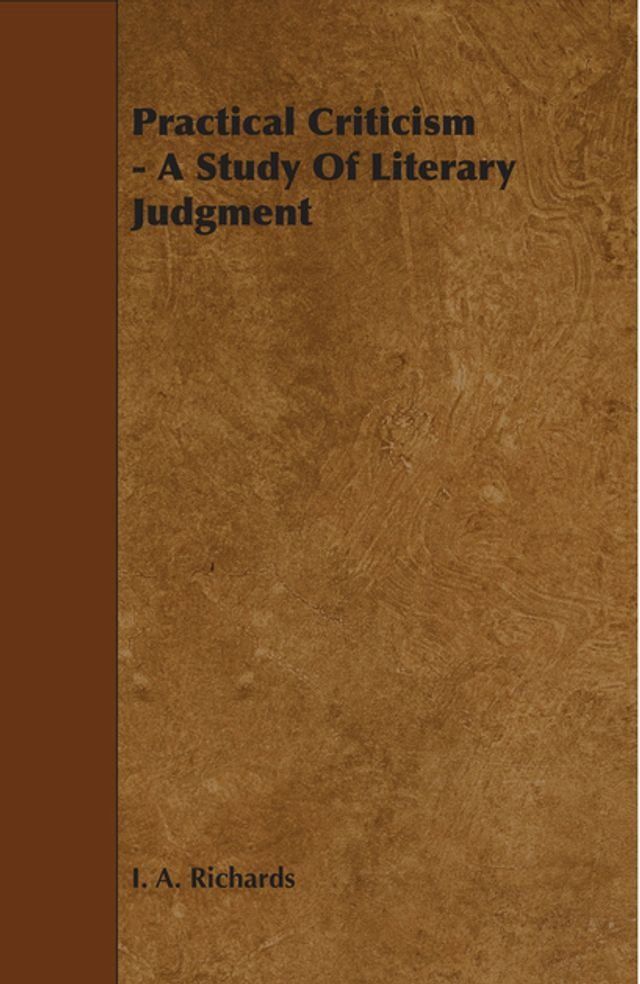  Practical Criticism - A Study Of Literary Judgment(Kobo/電子書)