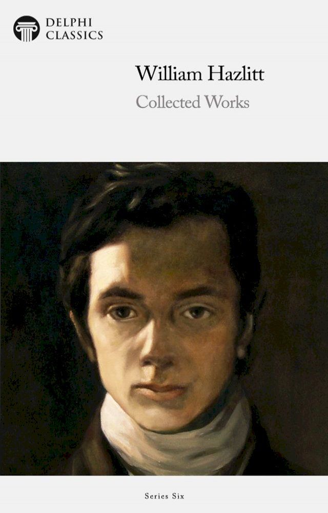  Collected Works of William Hazlitt (Delphi Classics)(Kobo/電子書)