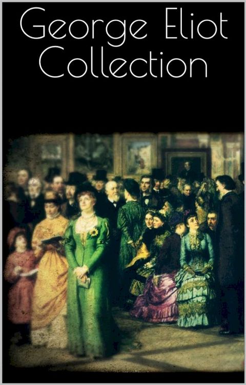 George Eliot Collection(Kobo/電子書)