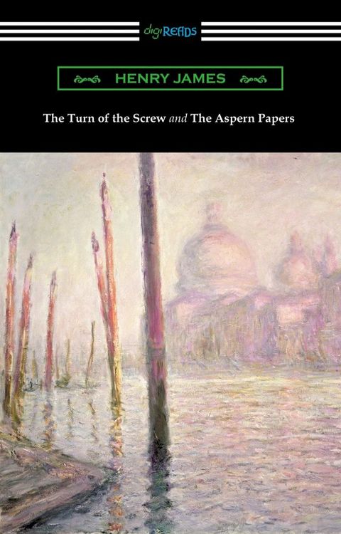 The Turn of the Screw and The Aspern Papers (with a Preface by Henry James)(Kobo/電子書)