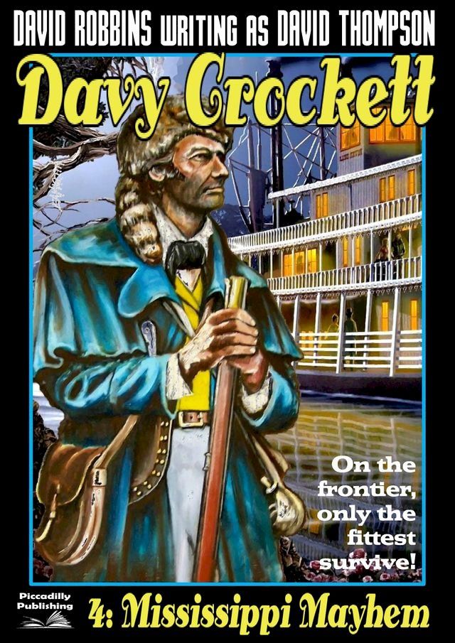  Davy Crockett 4: Mississippi Mayhem(Kobo/電子書)