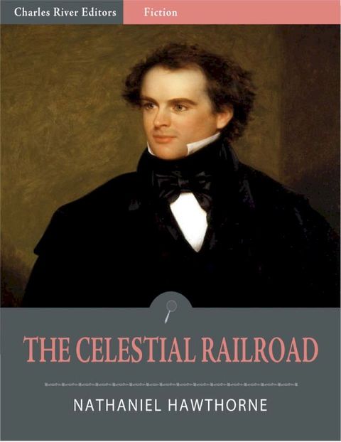 The Celestial Railroad (Illustrated)(Kobo/電子書)