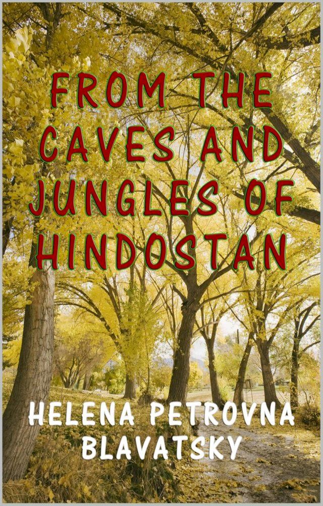  From the Caves and Jungles of Hindostan(Kobo/電子書)