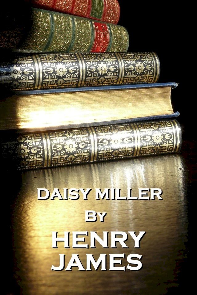  Daisy Miller, By Henry James(Kobo/電子書)