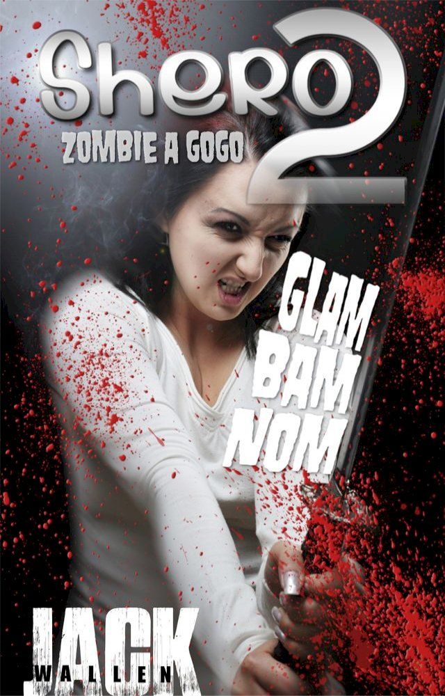  Shero II: Zombie A GoGo(Kobo/電子書)