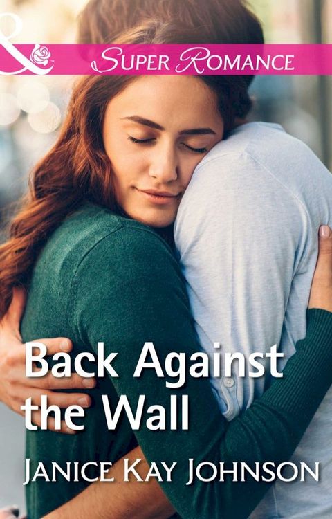 Back Against The Wall (Mills & Boon Superromance)(Kobo/電子書)