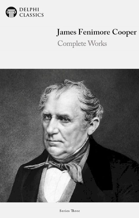 Complete Works of James Fenimore Cooper (Delphi Classics)(Kobo/電子書)