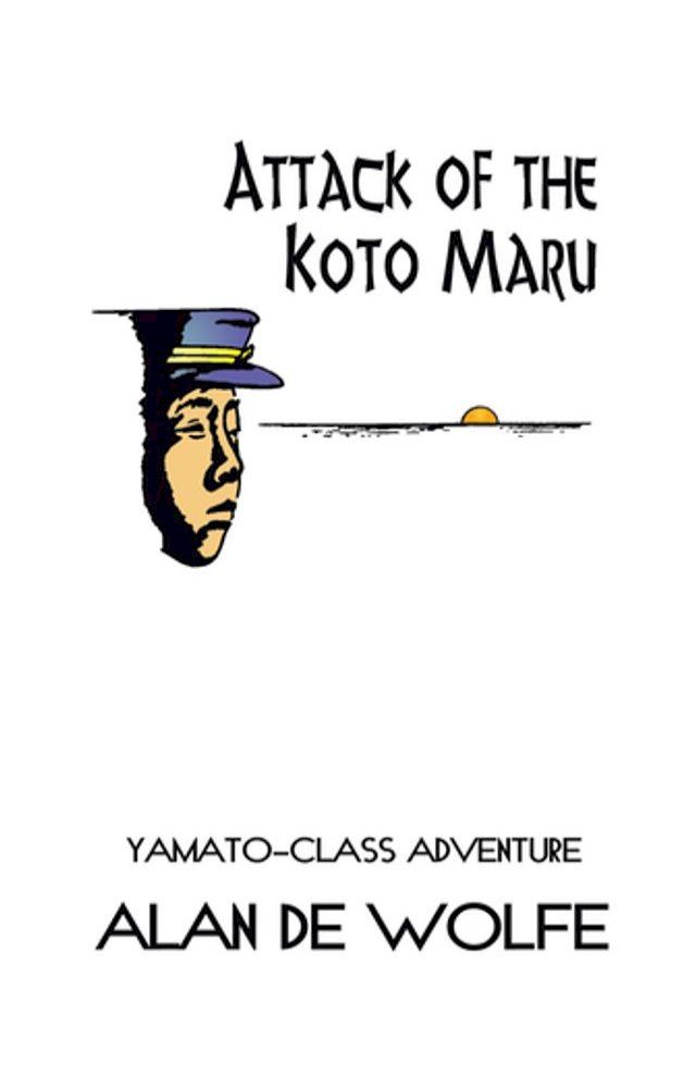  Attack of the Koto Maru(Kobo/電子書)