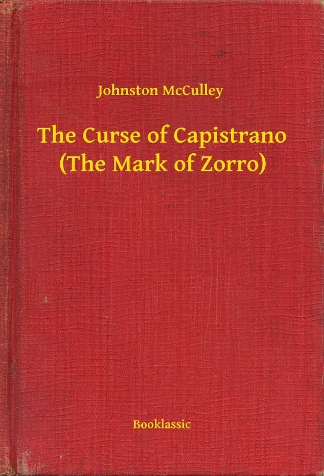  The Curse of Capistrano (The Mark of Zorro)(Kobo/電子書)