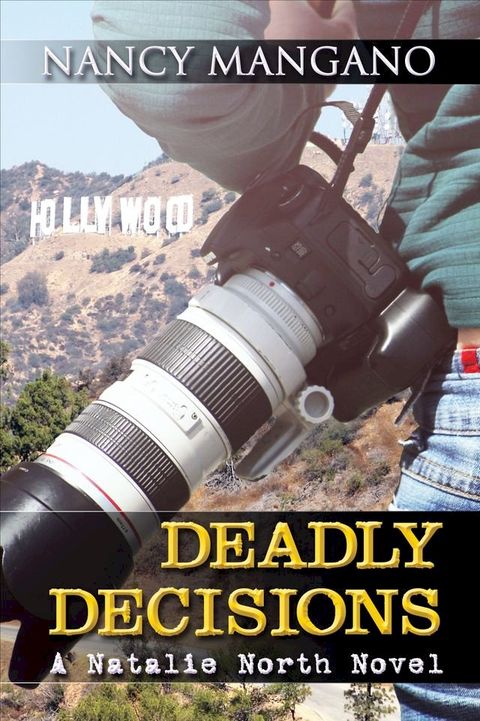 Deadly Decisions: A Natalie North Novel(Kobo/電子書)