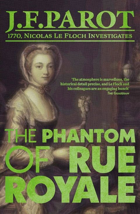 The Phantom of the Rue Royale: Nicolas Le Floch Investigation #3(Kobo/電子書)