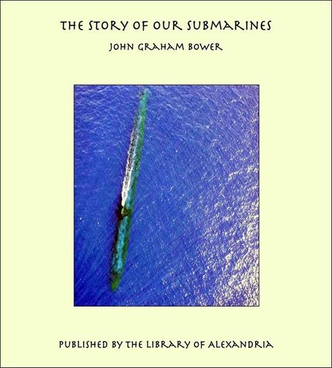 The Story of Our Submarines(Kobo/電子書)