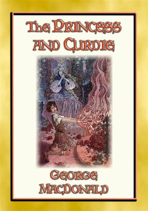 THE PRINCESS AND CURDIE - A Fantasy Tale for young Adults(Kobo/電子書)