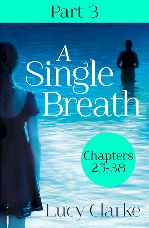 A Single Breath: Part 3 (Chapters 25–38)(Kobo/電子書)