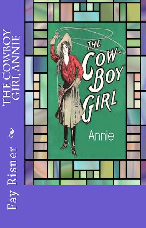 The Cowboy Girl Annie(Kobo/電子書)