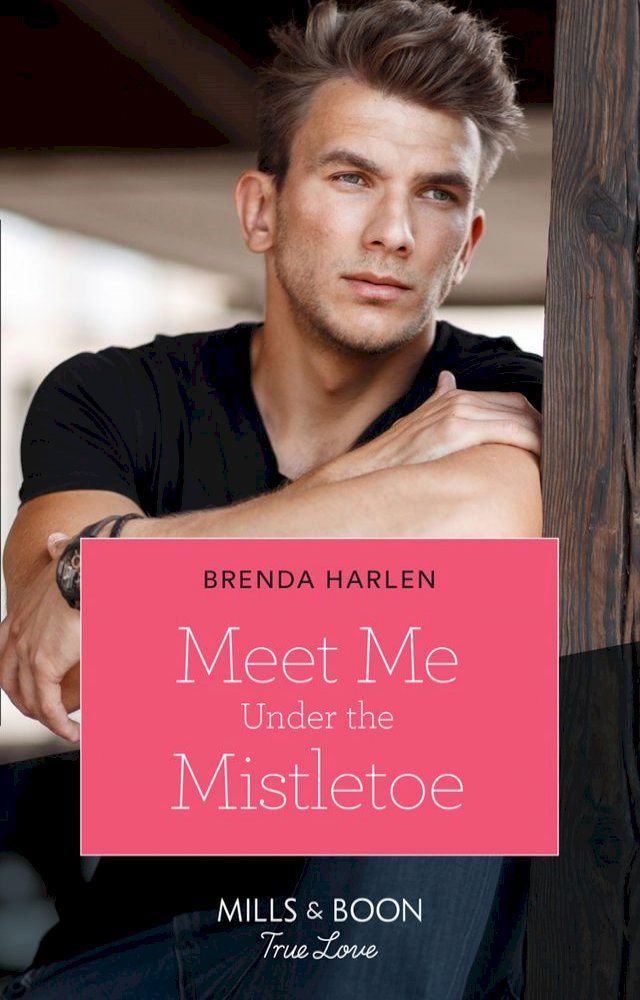  Meet Me Under The Mistletoe (Match Made in Haven, Book 9) (Mills & Boon True Love)(Kobo/電子書)