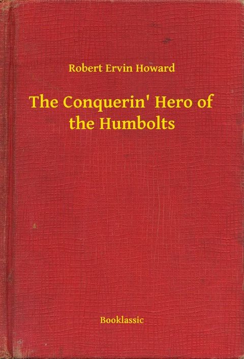 The Conquerin' Hero of the Humbolts(Kobo/電子書)