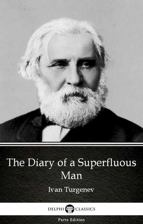 The Diary of a Superfluous Man by Ivan Turgenev - Delphi Classics (Illustrated)(Kobo/電子書)