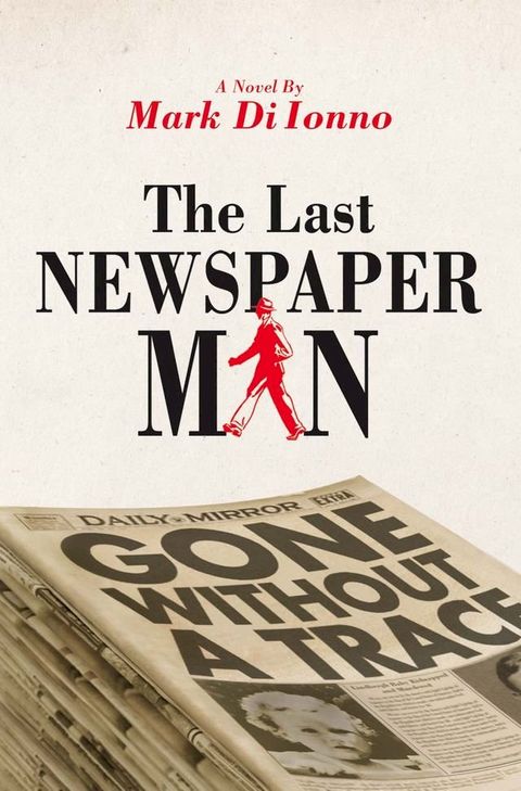 The Last Newspaperman(Kobo/電子書)