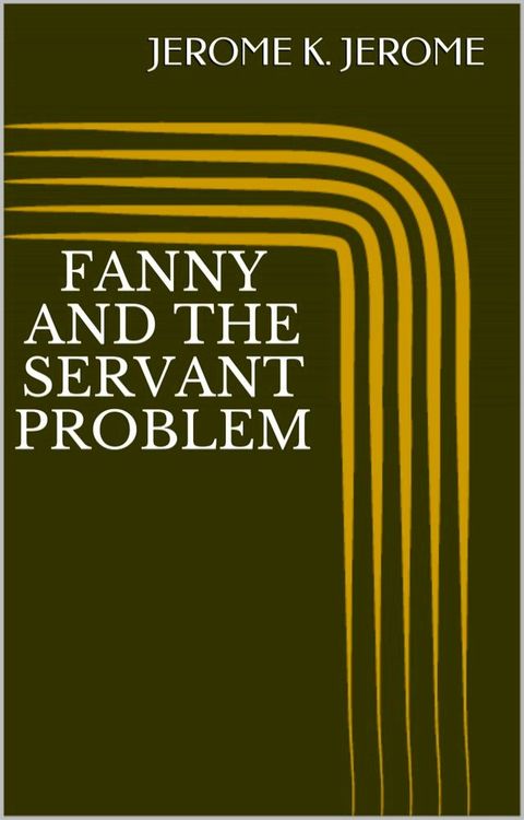 Fanny and the Servant Problem(Kobo/電子書)