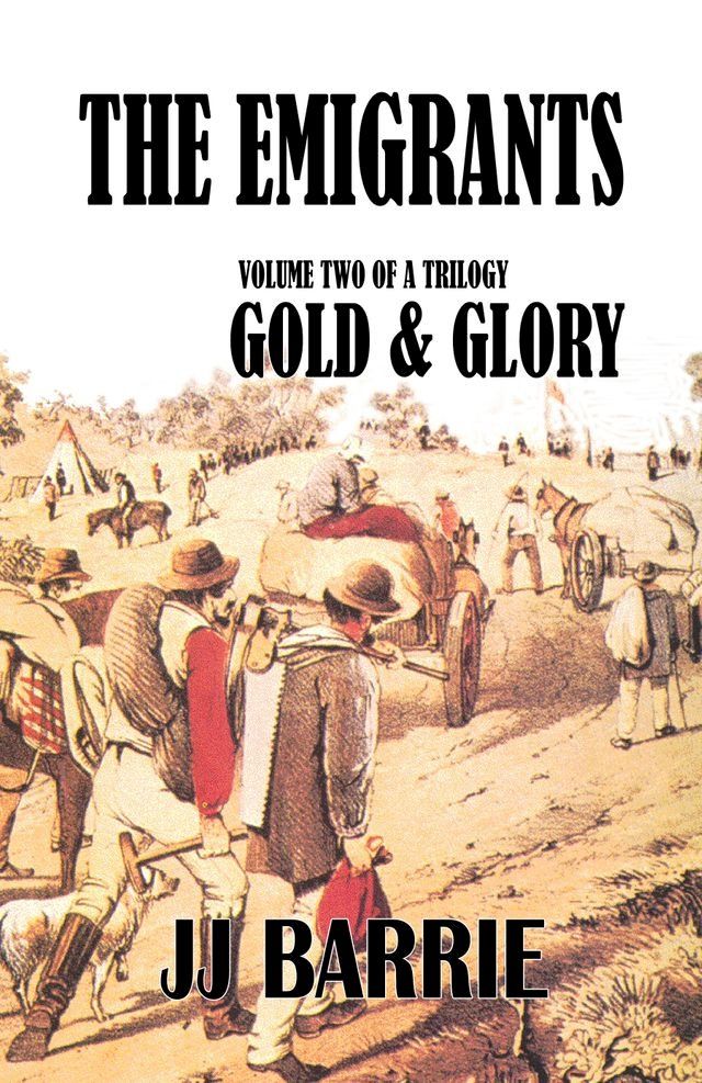  The Emigrants: Gold & Glory(Kobo/電子書)