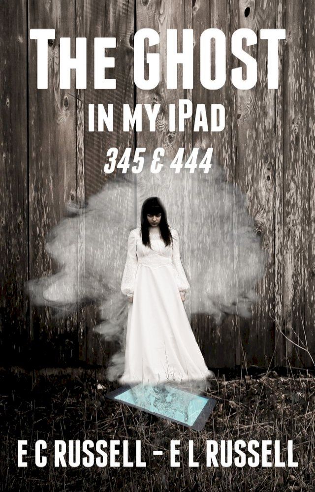  The Ghost in my iPad 345 & 444(Kobo/電子書)