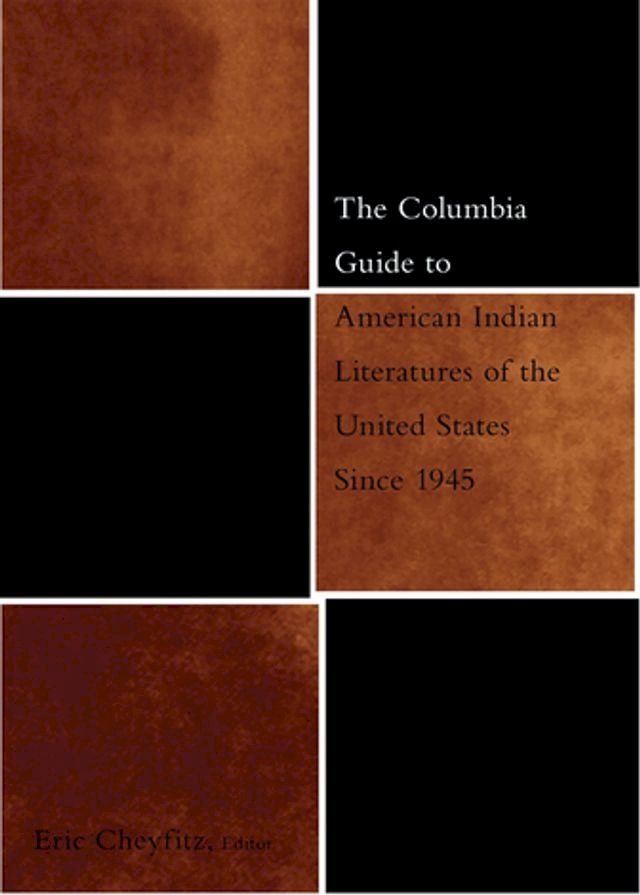  The Columbia Guide to American Indian Literatures of the United States Since 1945(Kobo/電子書)