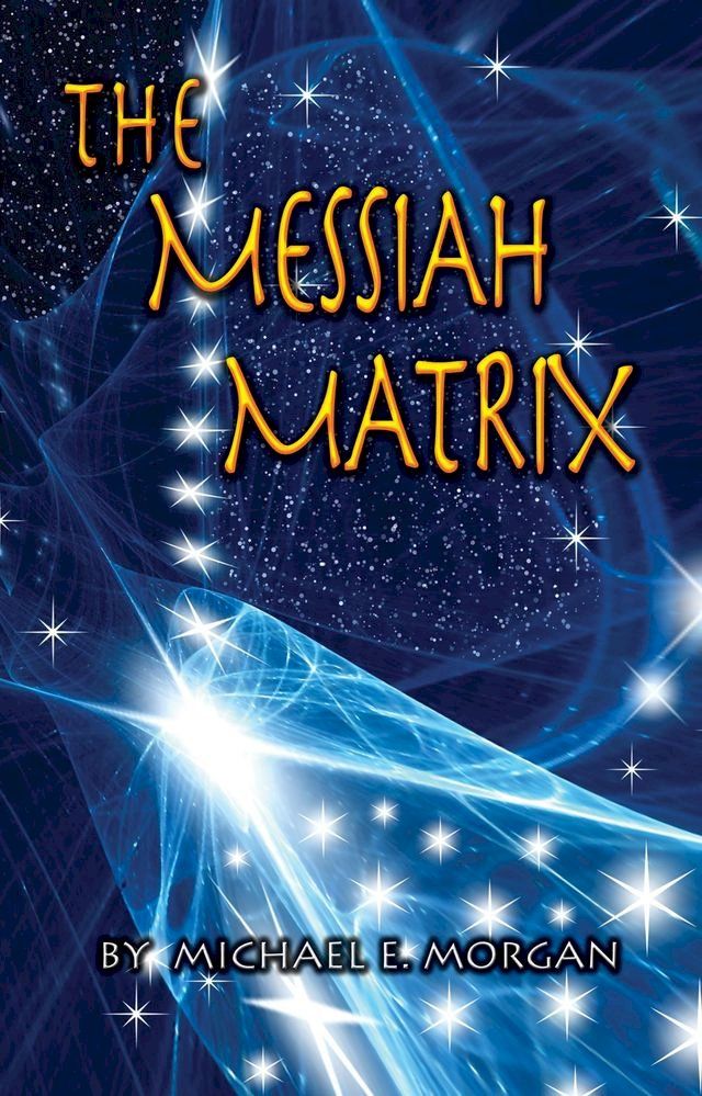  The Messiah Matrix(Kobo/電子書)