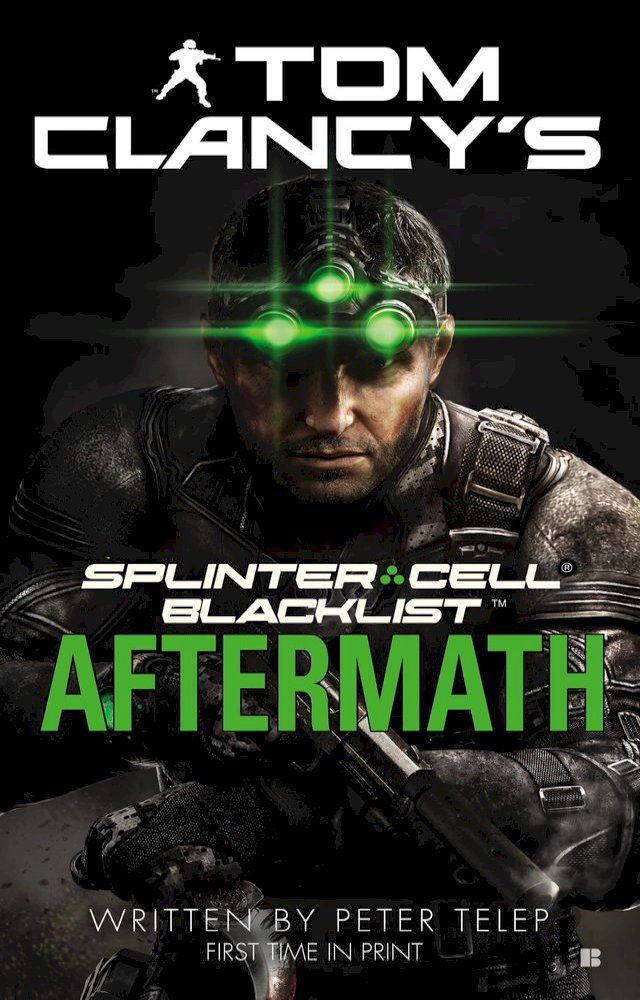  Tom Clancy's Splinter Cell: Blacklist Aftermath(Kobo/電子書)