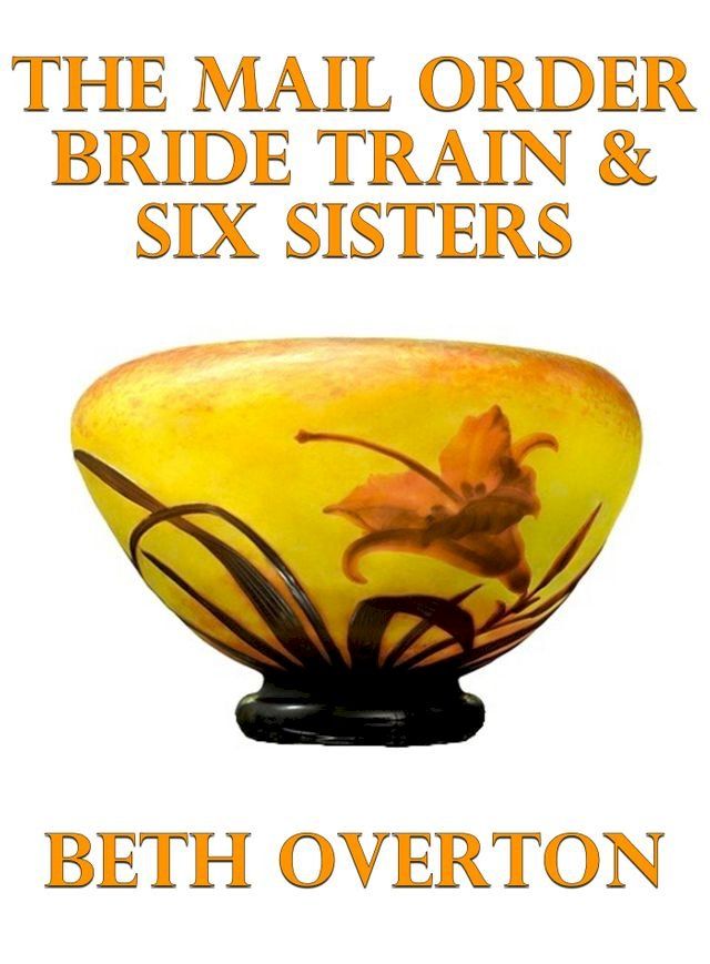  The Mail Order Bride Train & Six Sisters(Kobo/電子書)