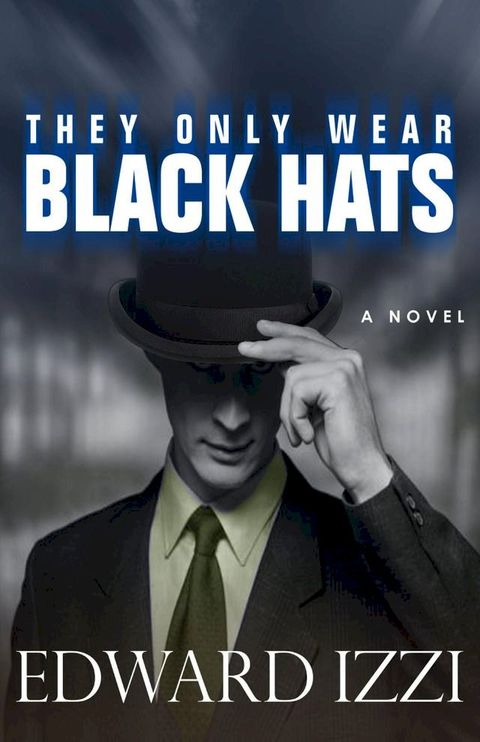 They Only Wear Black Hats(Kobo/電子書)