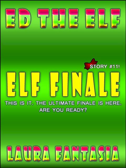 Elf Finale (Ed The Elf #11)(Kobo/電子書)