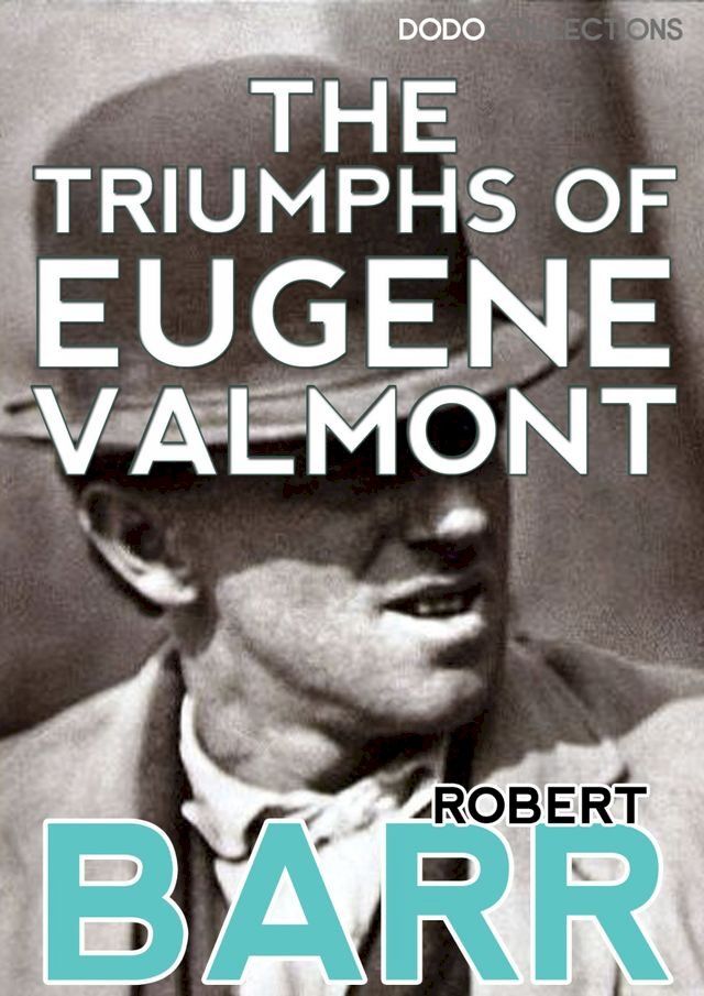  The Triumphs of Eug&egrave;ne Valmont(Kobo/電子書)