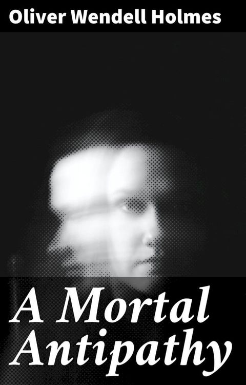 A Mortal Antipathy(Kobo/電子書)