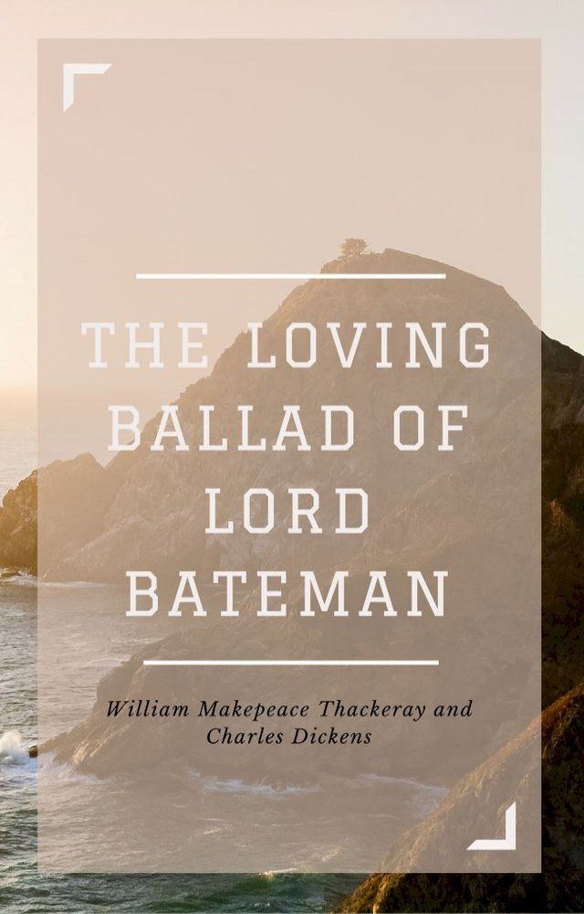  The Loving Ballad of Lord Bateman (Annotated & Illustrated)(Kobo/電子書)