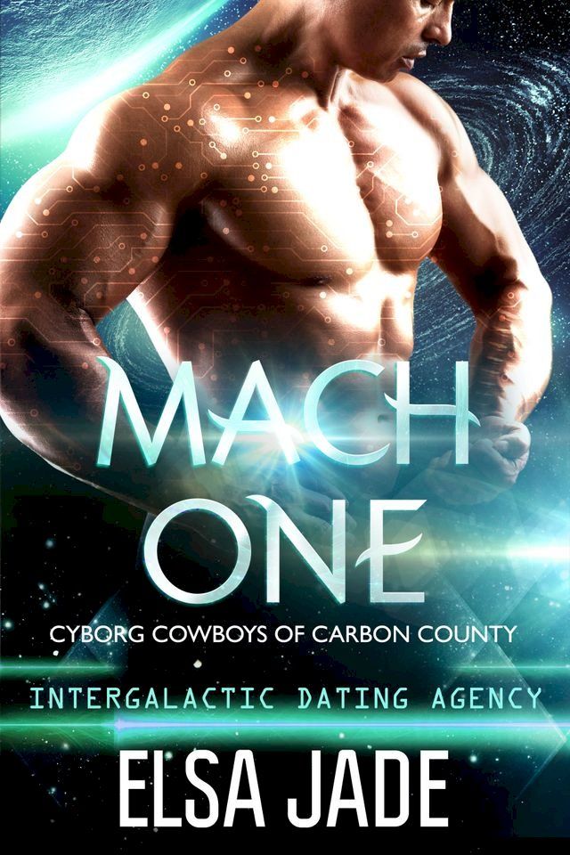  Mach One: Cyborg Cowboys of Carbon County #1(Kobo/電子書)