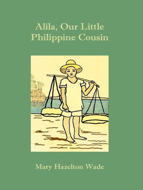 Alila, Our Little Philippine Cousin(Kobo/電子書)