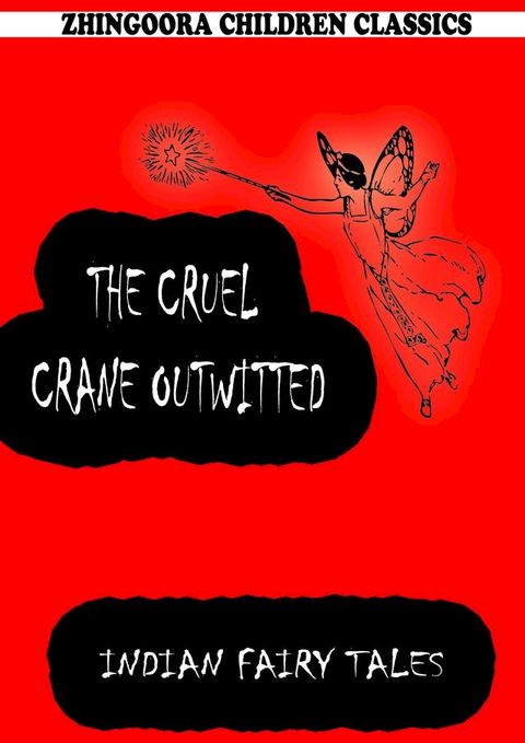 The Cruel Crane Outwitted(Kobo/電子書)