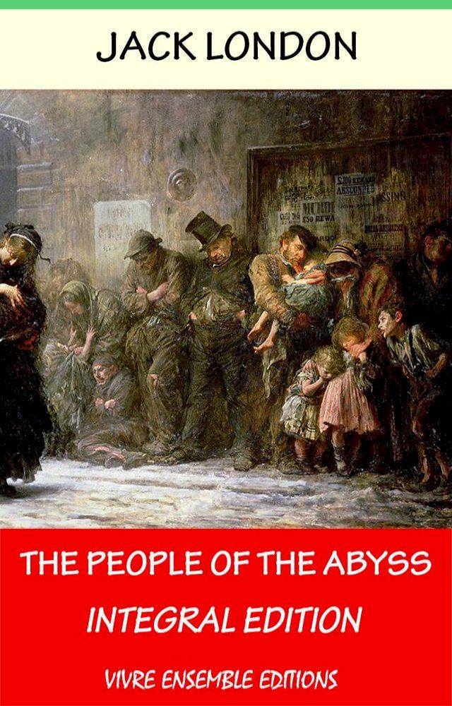  The People of the Abyss (Annotated) , With detailed Biography(Kobo/電子書)