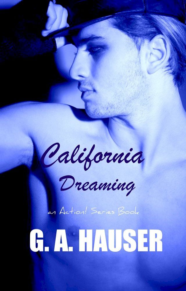  California Dreaming An Action! Series Book(Kobo/電子書)