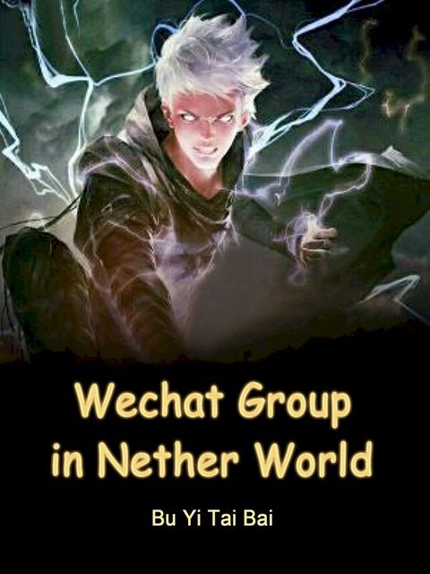 Wechat Group in Nether World(Kobo/電子書)