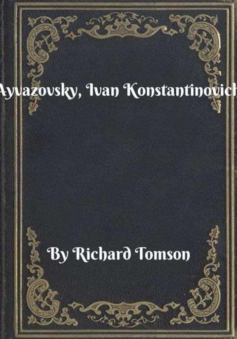 Ayvazovsky, Ivan Konstantinovich(Kobo/電子書)